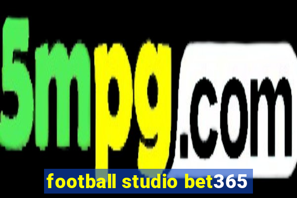 football studio bet365