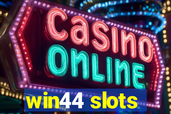 win44 slots