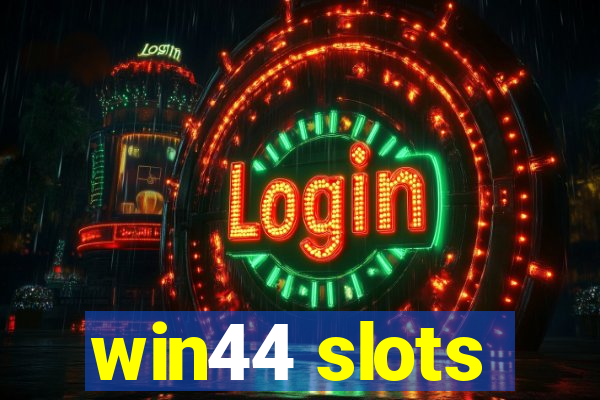 win44 slots