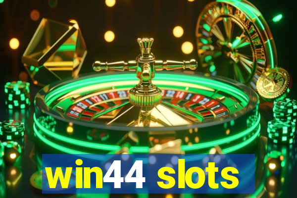 win44 slots