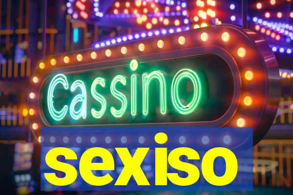 sexiso