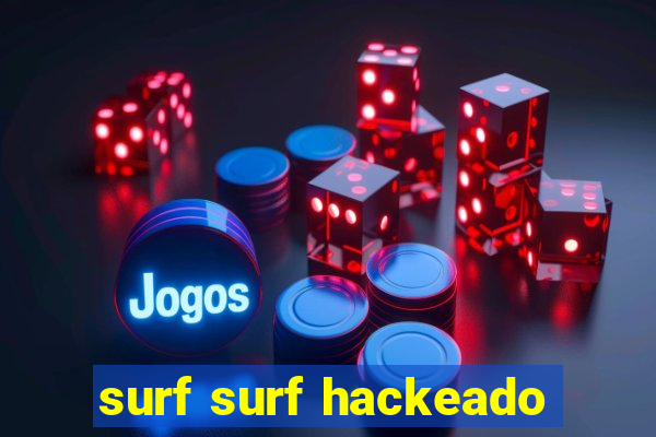 surf surf hackeado