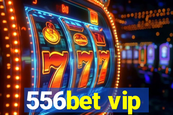 556bet vip