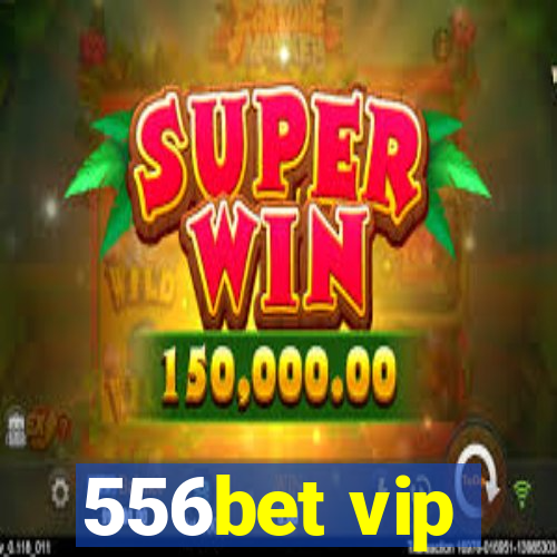 556bet vip