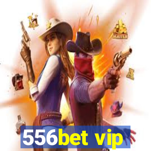 556bet vip