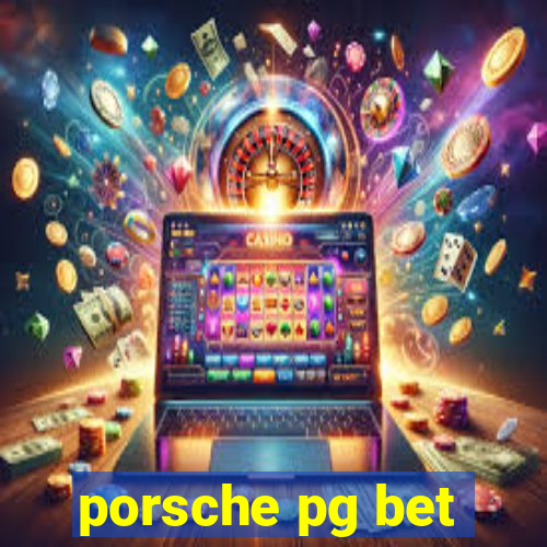 porsche pg bet