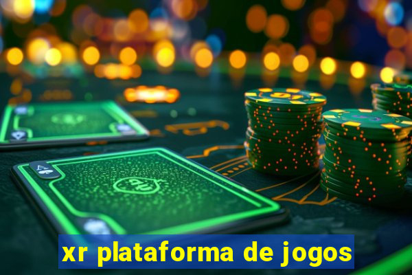 xr plataforma de jogos