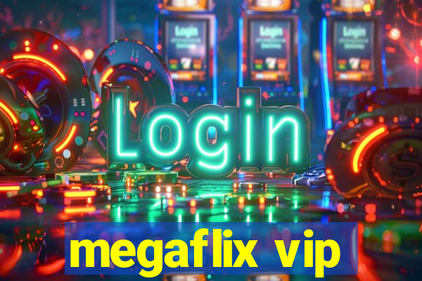 megaflix vip