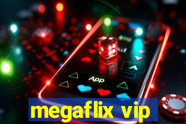 megaflix vip