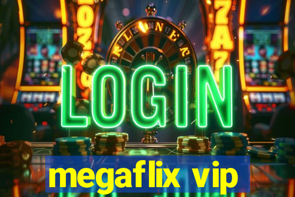 megaflix vip