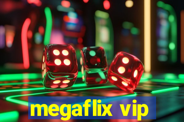 megaflix vip