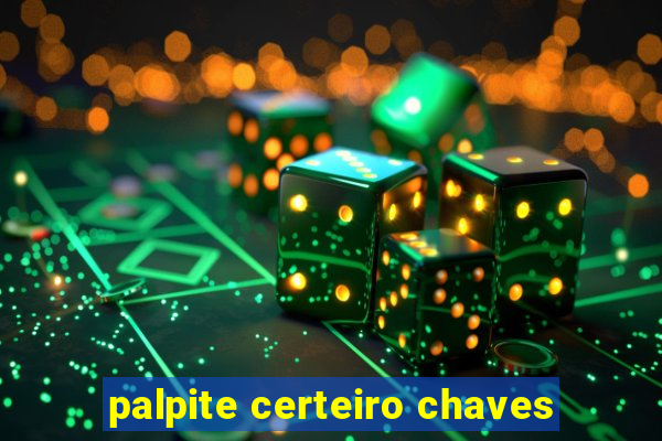 palpite certeiro chaves