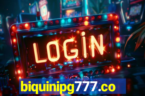 biquinipg777.com