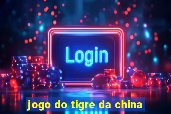 jogo do tigre da china