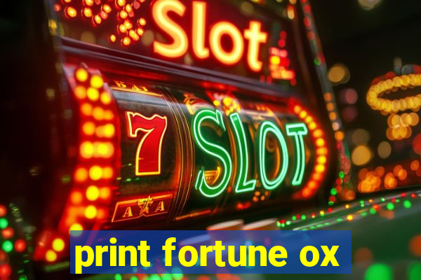 print fortune ox