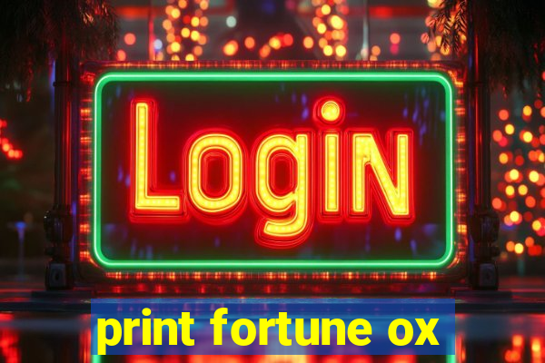 print fortune ox