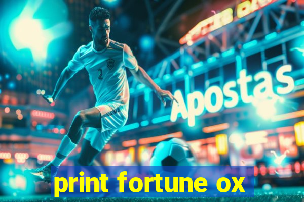 print fortune ox