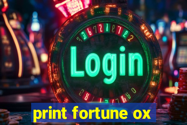 print fortune ox