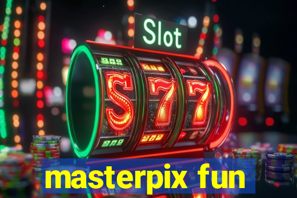 masterpix fun