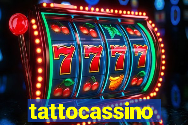 tattocassino