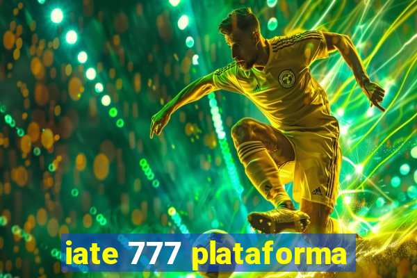 iate 777 plataforma