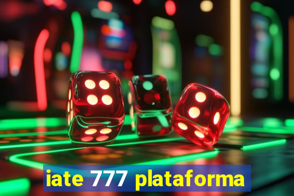 iate 777 plataforma