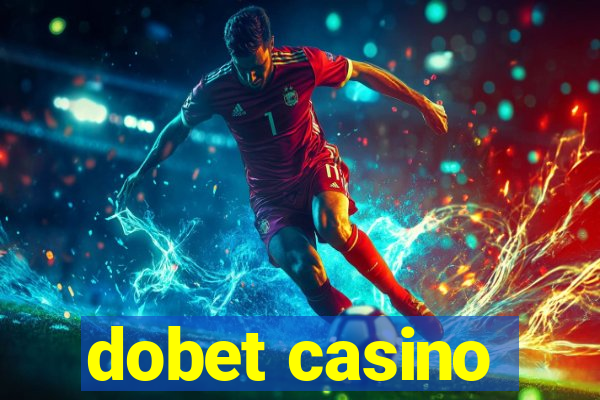 dobet casino