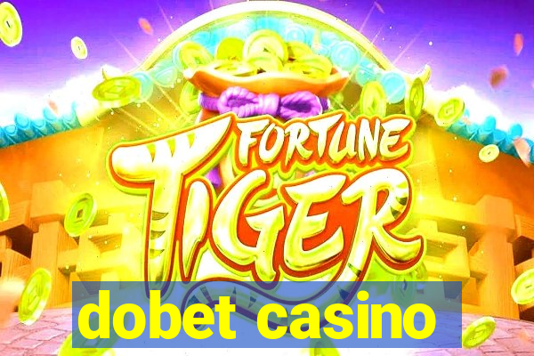 dobet casino