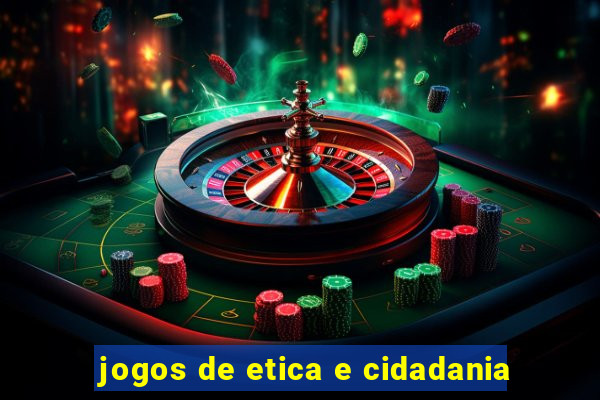 jogos de etica e cidadania