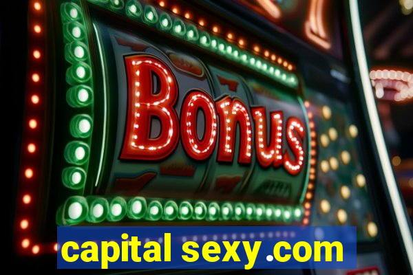 capital sexy.com