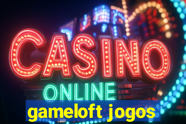 gameloft jogos