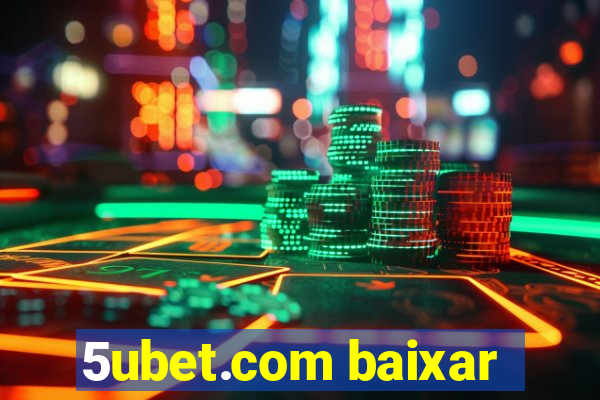 5ubet.com baixar