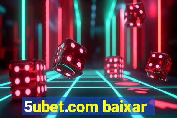 5ubet.com baixar