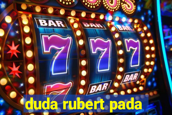 duda rubert pada