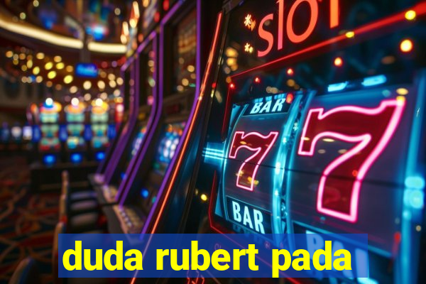 duda rubert pada