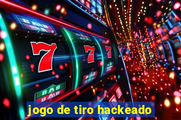 jogo de tiro hackeado