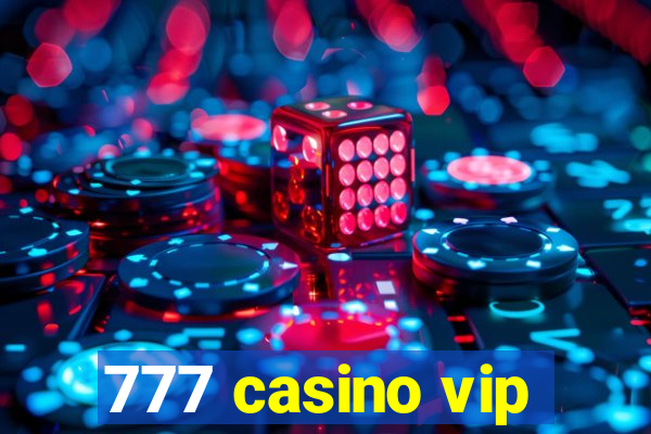 777 casino vip