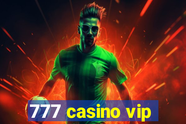 777 casino vip