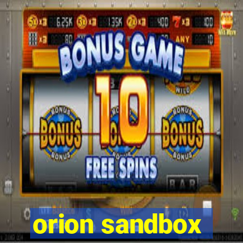 orion sandbox