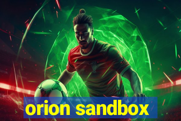 orion sandbox