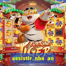 assistir nba ao vivo multicanais