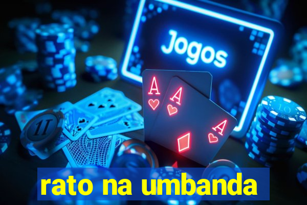 rato na umbanda