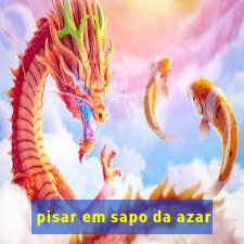 pisar em sapo da azar