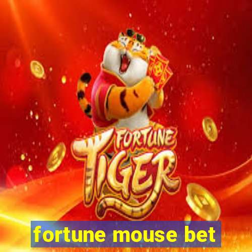 fortune mouse bet