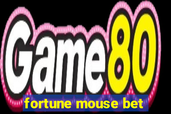 fortune mouse bet