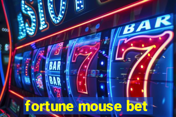 fortune mouse bet