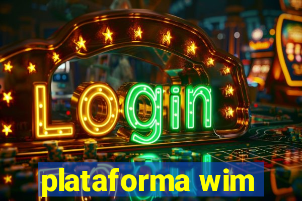 plataforma wim