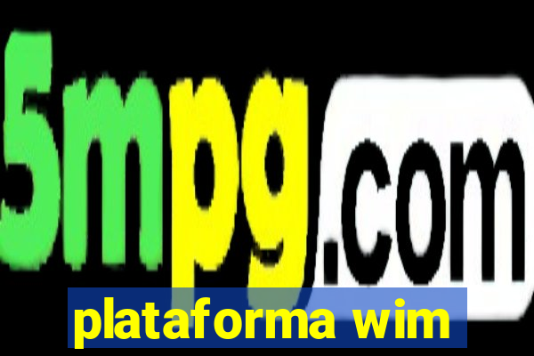 plataforma wim