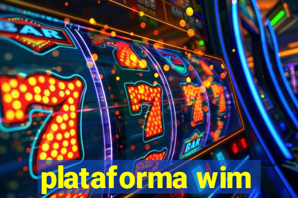 plataforma wim