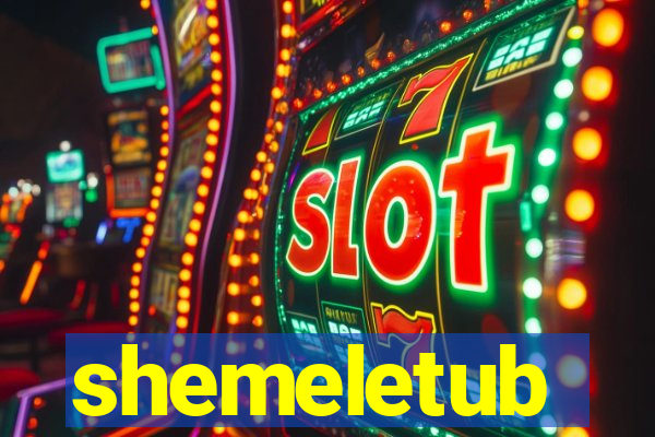 shemeletub